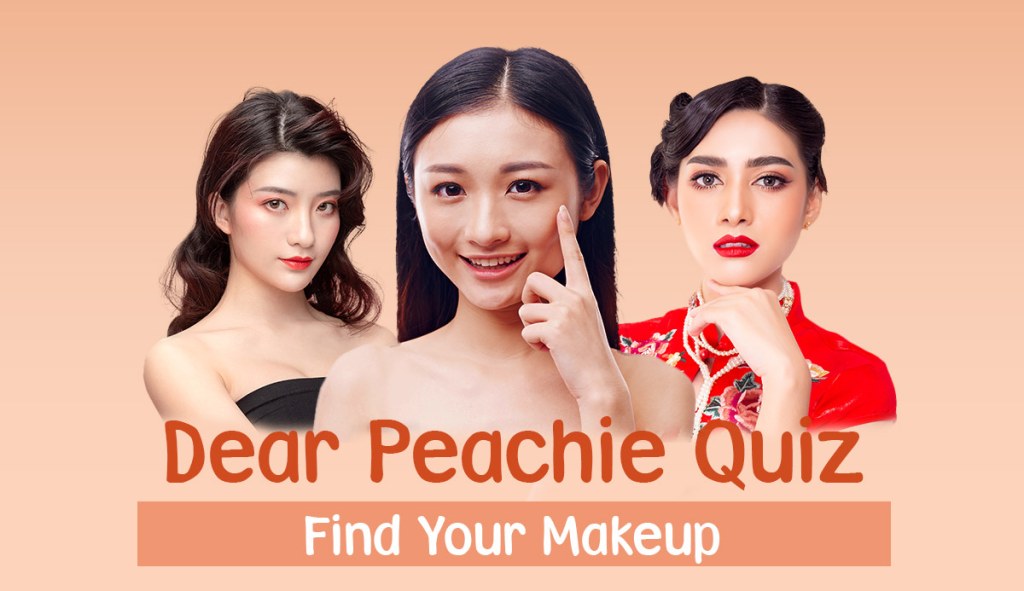 Picture of: Dear Peachie Makeup Quiz: % Accurate Suggestion